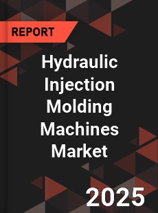 COVID 19 Outbreak Global Hydraulic Injection Molding Machines Industry