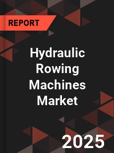 Hydraulic Rowing Machines Market