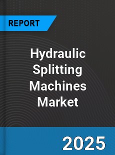 Global Hydraulic Splitting Machines Market