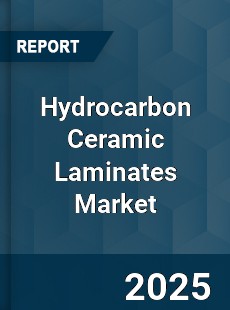 Hydrocarbon Ceramic Laminates Market