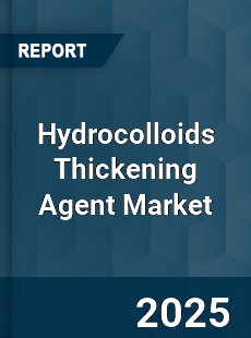 COVID 19 Outbreak Global Hydrocolloids Thickening Agent Industry