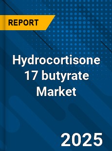 Hydrocortisone 17 butyrate Global Market