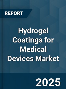 Hydrogel Coatings for Medical Devices Market