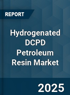 Hydrogenated DCPD Petroleum Resin Market