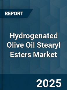Hydrogenated Olive Oil Stearyl Esters Market
