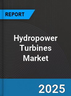 Hydropower Turbines Global Market