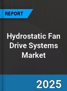 Hydrostatic Fan Drive Systems Market
