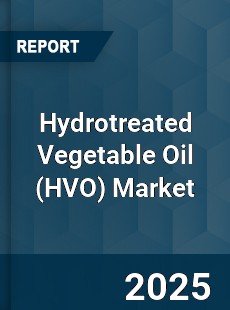 Global Hydrotreated Vegetable Oil Market