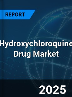 Global Hydroxychloroquine Drug Market