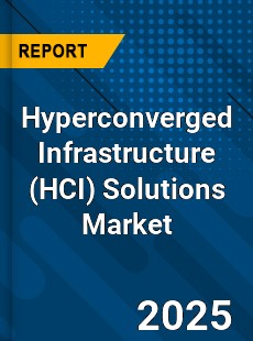 Global Hyperconverged Infrastructure Solutions Market