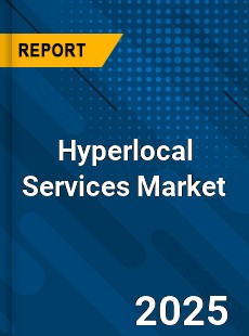 Report on Global Hyperlocal Services Market by Player