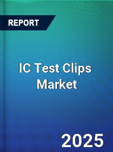 Global IC Test Clips Industry