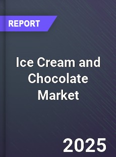 Global Ice Cream and Chocolate Market