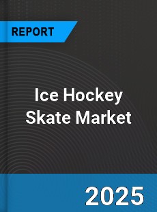 Global Ice Hockey Skate Market