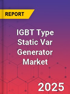 Global IGBT Type Static Var Generator Market