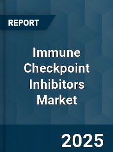 COVID 19 Outbreak Global Immune Checkpoint Inhibitors Industry