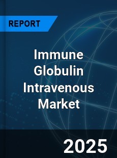 Global Immune Globulin Intravenous Market