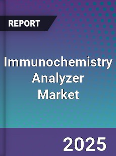 Immunochemistry Analyzer Global Market