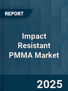 Impact Resistant PMMA Market