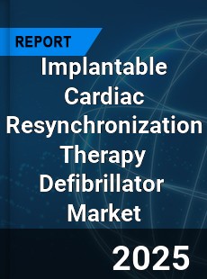 Global Implantable Cardiac Resynchronization Therapy Defibrillator Industry