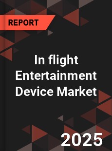 In flight Entertainment Device Market