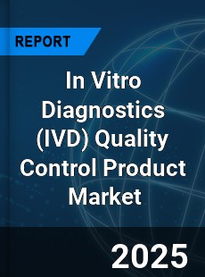 Global In Vitro Diagnostics Quality Control Product Market