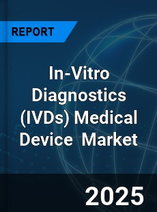 Global In Vitro Diagnostics Medical Device Industry