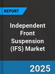 Global Independent Front Suspension Market