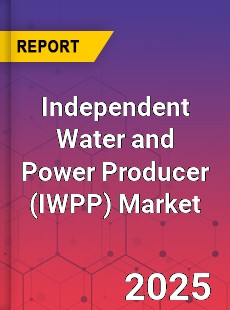 Independent Water and Power Producer Market
