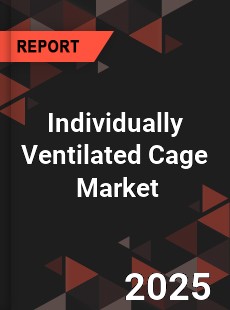 Global Individually Ventilated Cage Industry