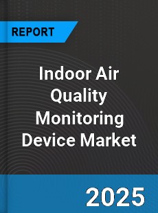 Report on Global Indoor Air Quality Monitoring Device