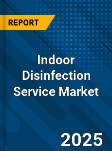 Indoor Disinfection Service Global and China Top Players Market