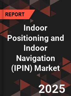 Global Indoor Positioning and Indoor Navigation Market