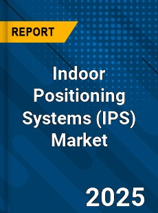 Global Indoor Positioning Systems Market