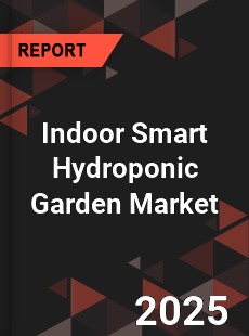 Indoor Smart Hydroponic Garden Market
