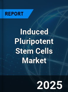 Global Induced Pluripotent Stem Cells Market