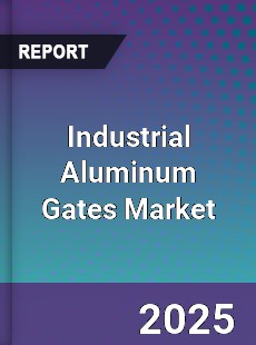 Industrial Aluminum Gates Market
