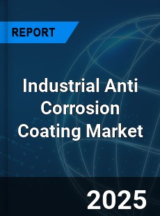 Global Industrial Anti Corrosion Coating Market