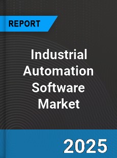 Global Industrial Automation Software Market