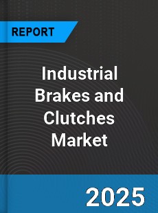 Global Industrial Brakes and Clutches Market