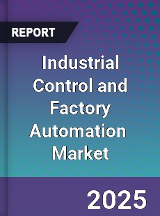 Global Industrial Control and Factory Automation Market