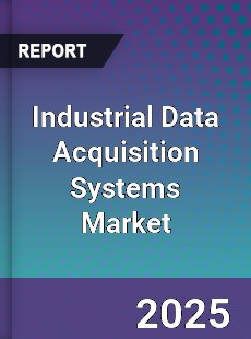Global Industrial Data Acquisition Systems Market