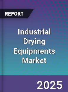 Global Industrial Drying Equipments Market