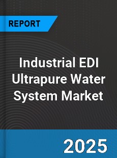 Global Industrial EDI Ultrapure Water System Market