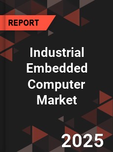 Industrial Embedded Computer Market