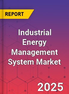 Global Industrial Energy Management System Market