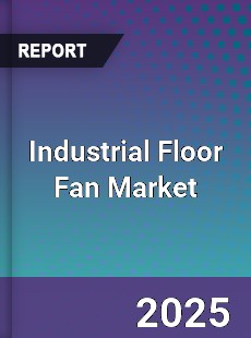 Industrial Floor Fan Market