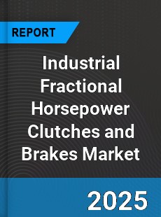 Global Industrial Fractional Horsepower Clutches and Brakes Market