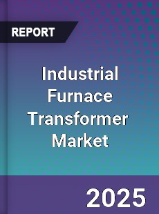 Global Industrial Furnace Transformer Industry