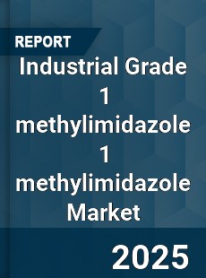 Industrial Grade 1 methylimidazole 1 methylimidazole Market